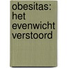 Obesitas: het evenwicht verstoord door M. van Baak