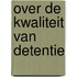 Over de kwaliteit van detentie