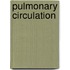 Pulmonary circulation
