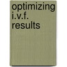 Optimizing I.V.F. results door Onbekend