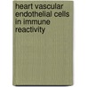 Heart vascular endothelial cells in immune reactivity door J. Derhaag