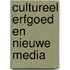Cultureel erfgoed en nieuwe media