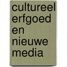 Cultureel erfgoed en nieuwe media door J.J. de Jong