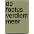 De foetus verdient meer