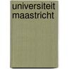 Universiteit Maastricht by Unknown