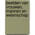 Beelden van vrouwen, mannen en wetenschap