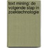 Text mining: de volgende stap in zoektechnologie