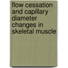 Flow cessation and capillary diameter changes in skeletal muscle door J. Bosman