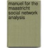 Manuel for the Maastricht social network analysis