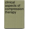 Clinical aspects of compression therapy door J.C.J.M. Veraart