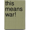 This means war! door Onbekend