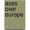 Aces over Europe door Jesse Russell