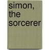Simon, the sorcerer door Onbekend