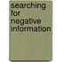 Searching for Negative Information