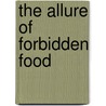 The allure of forbidden food by E.K. Papies