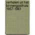 Verhalen uit het Binnengasthuis 1957-1961
