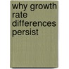 Why Growth Rate Differences Persist door M. Rensman
