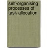 Self-Organising Processes of Task Allocation door K. Zoethout