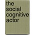 The Social Cognitive Actor