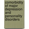 Comorbidity of Major Depression and Personality Disorders door S. Kool