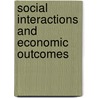 Social interactions and economic outcomes by A.R. Soetevent