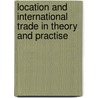 Location and International Trade in theory and practise door M.M. van den Berg