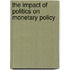 The impact of politics on monetary policy