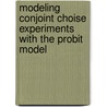 Modeling conjoint choise experiments with the probit model door M.E. Haaijer