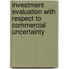 Investment evaluation with respect to commercial uncertainty door D.F. Broens