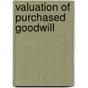 Valuation of purchased goodwill door C.A. Huijgen