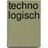 Techno logisch