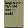 Beginselen van het sociaal recht by Van Eeckhoutte