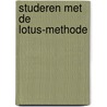 Studeren met de Lotus-methode door W. van Damme