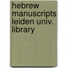 Hebrew manuscripts leiden univ. library door Heide