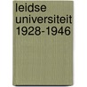 Leidse universiteit 1928-1946 by Idenburg