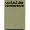 Contact der continenten door Josselin Jong