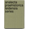 Analecta praehistorica leidensia series door Onbekend