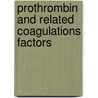 Prothrombin and related coagulations factors door Onbekend