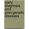 Early diagnosis and prev.genetic diseases door Onbekend