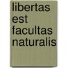 Libertas est facultas naturalis door Schrage