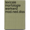 Lexicale morfologie werkwrd mod.ned.diss door Vries