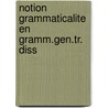 Notion grammaticalite en gramm.gen.tr. diss by Al