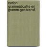 Notion grammaticalite en gramm.gen.transf. door Al