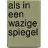 Als in een wazige spiegel