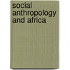 Social anthropology and africa door Beattie