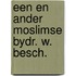 Een en ander moslimse bydr. w. besch.