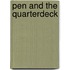 Pen and the quarterdeck