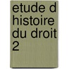 Etude d histoire du droit 2 by Meyers
