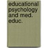 Educational psychology and med. educ.