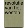 Revolutie van het westen by Schaper